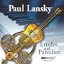 Paul Lansky: Etudes and Parodies