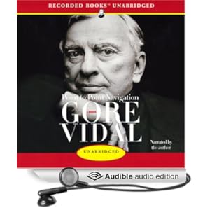 Point to Point Navigation - A Memoir  - Gore Vidal
