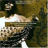 The Yoruba/Dahomean Collection: Orishas Across the Ocean
