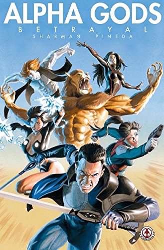 Alpha Gods: Betrayal, by Ian Sharman