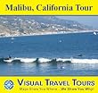 MALIBU, CALIFORNIA TOUR - A Self-guided Driving Tour - includes insider tips and photos of all locations - explore on your own schedule - a friend to show you around! (Visual Travel Tours)