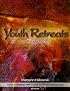 Youth Retreats for Any Schedule