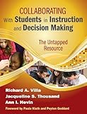 Collaborating with students in instruction and decision making : the untapped resource