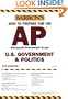 How to Prepare for the AP U.S. Government & Politics (Barron's AP Unites States Government & Politics)
