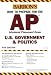How to Prepare for the AP U.S. Government & Politics (Barron's AP Unites States Government & Politics)