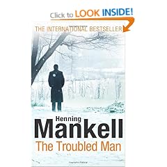 The Troubled Man. by Henning Mankell (Kurt Wallander Mystery)