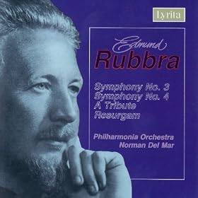 Rubbra: Symphony No. 3 , A Tribute, Resurgam and Symphony No. 4
