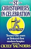 St Christopher's in celebration : twenty-one years at Britain's first modern hospice