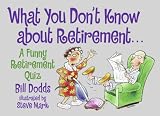 What You Dont Know About Retirement: A Funny Retirement Quiz