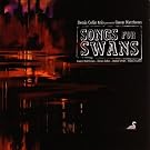 Songs For Swans : Denis Collin Trio Presents Gwen Matthews