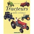 Tracteurs de Notre Enfance