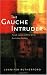 The Gauche Intruder: Freud, Lacan and the White Australian Fantasy The Gauche Intruder: Freud, Lacan and the White Australian Fantasy