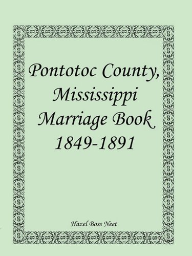 Cover image : Pontotoc County, Mississippi, Marriage Book, 1849-1891