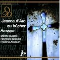 Honegger: Jeanne d'Arc au bûcher