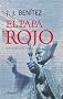 El Papa Rojo: La Gloria del Olivo (Los Otros Mundos De J. J. Benitez)