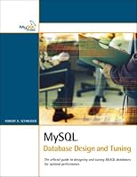 MySQL Database Design and Tuning (Developer's Library)