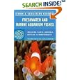 Simon and Schuster'S Guide To Freshwater And Marine Aquarium Fishes by Simon and Schuster
