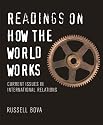 Readings on How the World Works: Current Issues in International Relations