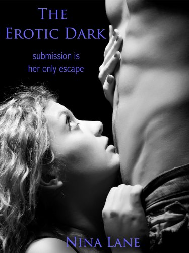 The Erotic Dark (A BDSM Erotica Novel)