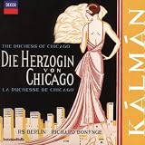 Kálmán: Die Herzogin von Chicago (The Duchess Of Chicago)