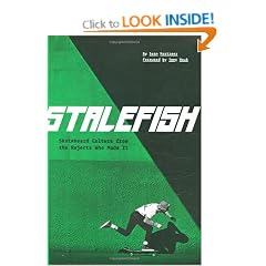 Stalefish: Skateboard Culture from the Rejects Who Made It