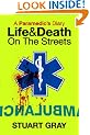 A Paramedic's Diary: Life and Death on the Streets: Life and Death in London