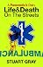 A Paramedic's Diary: Life and Death on the Streets: Life and Death in London