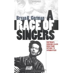 A Race of Singers: Whitman's Working-Class Hero from Guthrie to Springsteen (Cultural Studies of the United States)