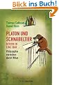 Platon und Schnabeltier gehen in eine Bar...: Philosophie verstehen durch Witze