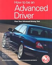 How to Be an Advanced Driver: Pass Your Advanced Driving Test