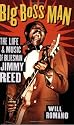 Big Boss Man: The Life and Music of Bluesman Jimmy Reed