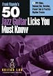 50 Jazz Licks You Must Know!