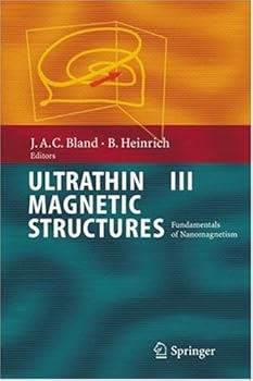 ultrathin magnetic structures iii: fundamentals of nanomagnetism: pt. 3 - j.a.c. bland and bretislav heinrich