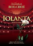 Tchaikovsky - Iolanta (Bolshoi Opera) [2008] [DVD]
