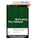 Retreating the Political (Warwick Studies in European Philosophy)