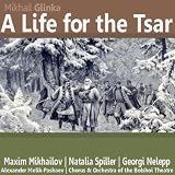 Natalia Spiller, Georgi Nelepp, Chorus of the Bolshoi Theatre, Orchestra of the Bolshoi Theatre, Alexander Melik-Pashaev Maxim Mikhailov Glinka: A Life for the Tsar