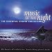 Music of the Night: Essential Chopin Collection Image of Music of the Night: Essential Chopin Collection