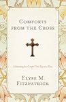 Comforts from the Cross: Celebrating...