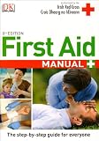 First aid manual : the authorised manual of the Irish Red Cross