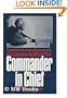 Commander in Chief: Franklin Delano Roosevelt, His Lieutenants, and Their War