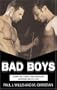 Bad Boys: Steamy True Stories from Bathhouses, Backroom Bars, and Sex Clubs