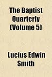 The Baptist Quarterly (Volume 5)