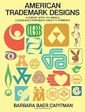 American Trademark Designs: A Survey of Seven Hundred and Thirty Two Marks Logos and Corporate Identity Symbols