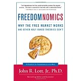 Freedomnomics:WhytheFreeMarketWorksandOtherHalf-BakedTheoriesDon't