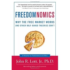 Freedomnomics: Why the Free Market Works and Other Half-Baked Theories Don't