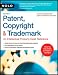Patent, Copyright & Trademark: An Intellectual Property Desk Reference