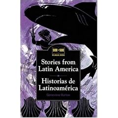 Stories from Latin America: Historias de Latinoam�rica: Historias De Latinoamerica (Side by Side Bilingual Books)