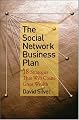 The Social Network Business Plan: 18 Strategies That Will Create Great Wealth