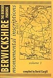Berwickshire monumental inscriptions (pre 1855). Vol. 1, The border parishes