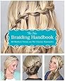 The New Braiding Handbook: 60 Modern Twists on the Classic Hairstyle